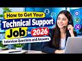 How to Get Your Technical Support Job in 2026: Interview Questions and Answers