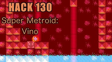130 | Super Metroid: Vino | 2010 | Playing All Super Metroid Rom Hacks
