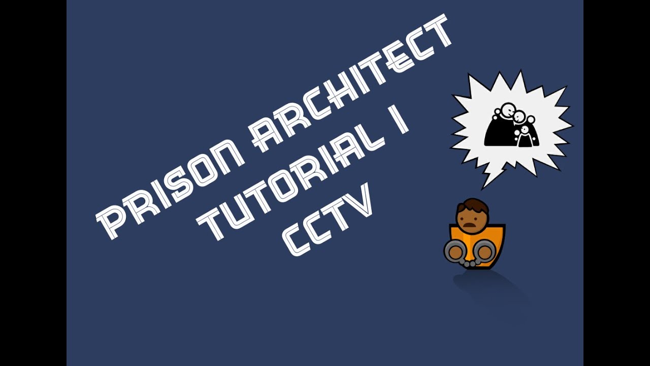 How To Connect Cctv Prison Architect – TSUKL