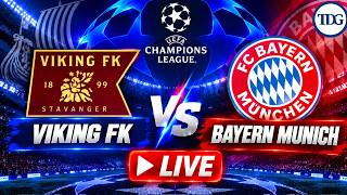 WATCH LIVE: Viking FK vs Bayern Munich LIVE  | UEFA Champions League | Football Live