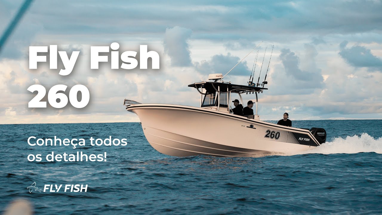 Tour completo pela Fly Fish 260: Uma embarcação exclusiva no mercado!
