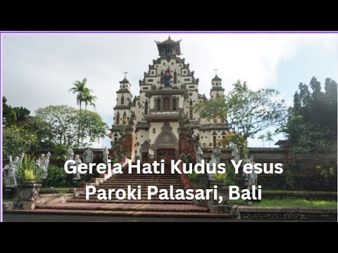 The Beauty of Gereja Hati Kudus Yesus Palasari Bali