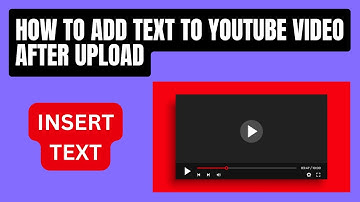 How to Add Text to Youtube Video After Upload (2023)