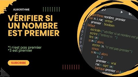 comment écrire un algorithme qui permet de vérifier si un nombre est premier ? #algorithm #infos