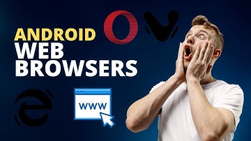 10 Best Android Web Browsers