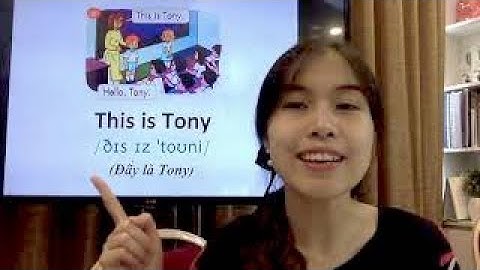 HỌC TIẾNG ANH LỚP 3 - Unit 3. This is Tony - Lesson 2 - Thaki English