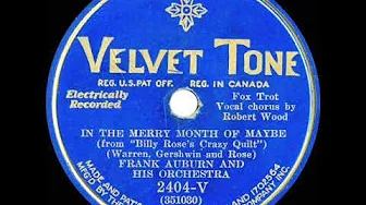 1931 Ben Selvin (as ‘Frank Auburn’) - In The Merry Month Of Maybe (Dick Robertson, vocal) 1931 Ben Selvin (as ‘Frank Auburn’) - In The Merry Month Of Maybe (Dick Robertson, vocal)