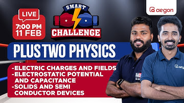 SMART CHALLENGE  ❤️     PHYSICS | AEGON | PLUS TWO