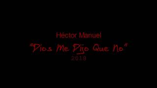 Manuel - Dios Me Dijo Que No