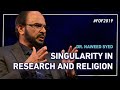 "Singularity in Research and Religion" with Dr. Naweed Syed | #FOF2019