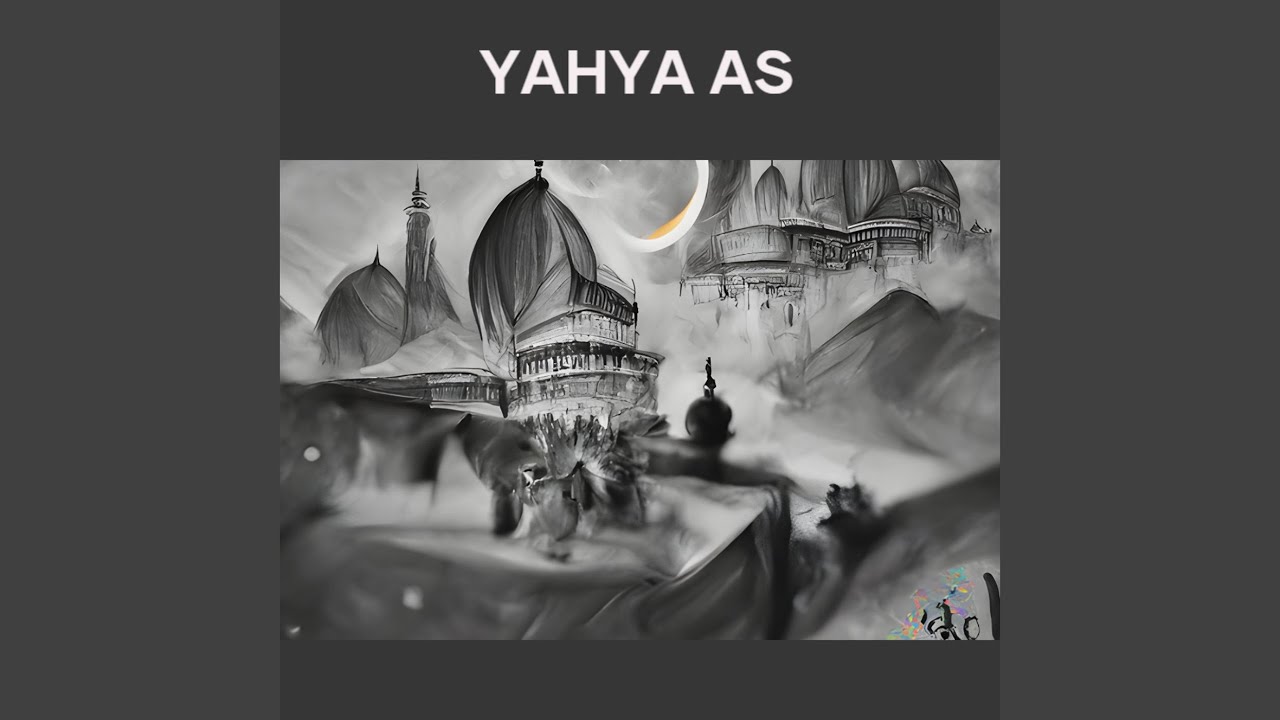 Watch YAHYA AS on YouTube Watch YAHYA AS on YouTube