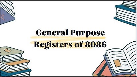 General Purpose Registers of 8086
