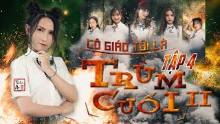 Tập 4 Phần 2 CÔ GIÁO TÔI LÀ TRÙM CUỐI | My Teacher’s Big Boss 2 Eps.4 | Giả dạng học sinh | Thiên An