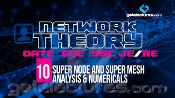 Network Theory 10 Super Node and Super Mesh Analysis and Numericals