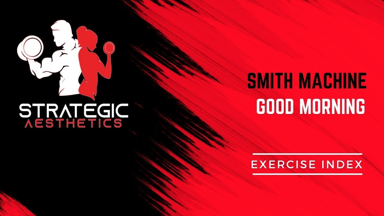 Smith Machine Good Morning Exercise Index YouTube