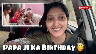 Papa Ji Ka Birthday 🎂 | Papa Ne Khud Yaad Dilaya 😒 #rubikijourney #familyvlogs