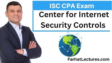 Center for Internet Security Controls | Information Systems and Controls ISC CPA Exam 1 to 3