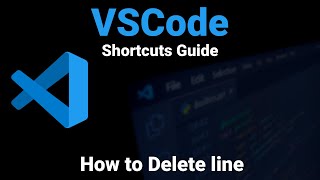 VSCode | How to Delete line | Visual Studio Code Shortcuts