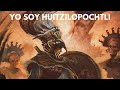 Yo soy Huitzilopochtli