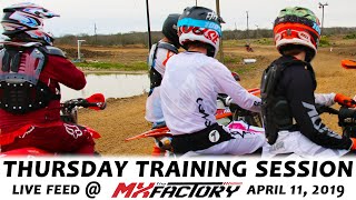Thursday Motocross Training LIVE FEED - Braking Bumps & More - April 11, 2019