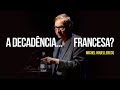 Michel Houellebecq – A decadência... Francesa?