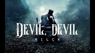 Devil, Devil - MILCK (LYRICS)