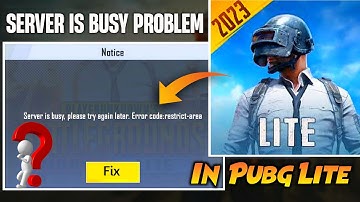 😍2024 Pubg Lite Server Is Busy Error Code Restrict Area How to fix Pubg lite server is busy Problem