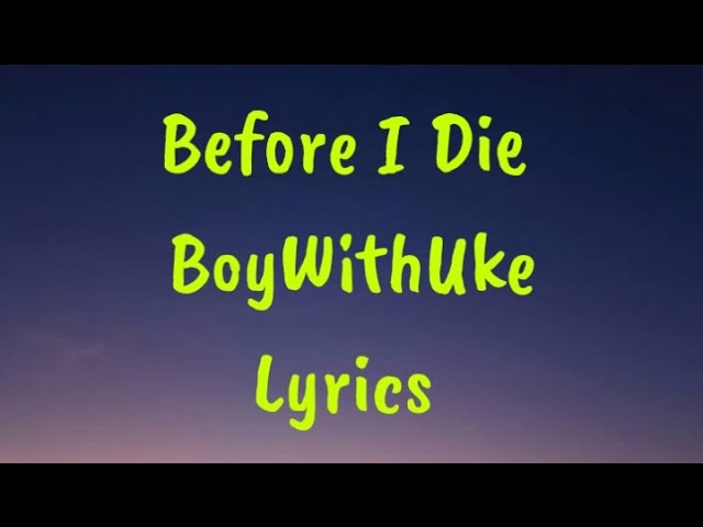 One of my favorites of ALL TIME. Before I Die by @boywithuke #boywithu