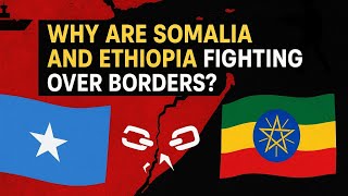 Why Are Somalia and Ethiopia Fighting Over Borders? | Horn of Africa Conflict Explained” Why Are Somalia and Ethiopia Fighting Over Borders? | Horn of Africa Conflict Explained”