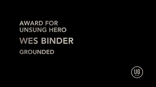 Underground Award for Unsung Hero, Wes Binder