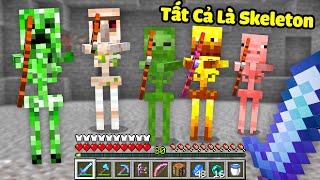 Minecraft nhưng Tất Cả quái vật là Skeleton