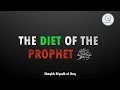 The Diet of the Prophet ﷺ - Shaykh Riyadh ul Haq