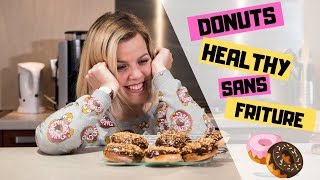 ➡ COMMENT FAIRE DES DONUTS HEALTHY  Sans beurre et sans friture