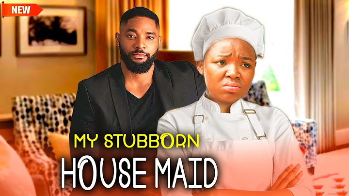 MY STUBBORN HOUSE MAID - EKENE UMENWA, JOHN TYLER EKANEM 2025 LATEST NOLLYWOOD MOVIE