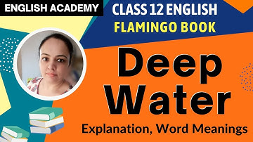 Deep Water Class 12 in Hindi, CBSE English Chapter 3 Deep Water Class 12 explanation, word meanings