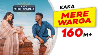 KAKA : MERE WARGA (Official Video) Sukh-E | Akanksha Puri Latest Punjabi Hit Song | Love Songs