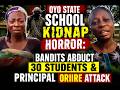 BREAKING NEWS: Bandits Attack Oyo Schools | 30 Students & Teachers Kidnapped In Oriire, Oyo State