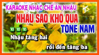 Karaoke NHẬU SAO KHỔ QUÁ - Nhạc Chế Ăn Nhậu TONE NAM