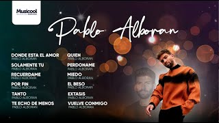 Pablo Alborán, Los Éxitos Musicales 2023 -  Pop MIX EXITOS | Pablo Alborán by Musicool - Letras y Lyrics 6,680 views 1 year ago 25 minutes