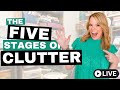 The five stages of clutter  what stage are you in