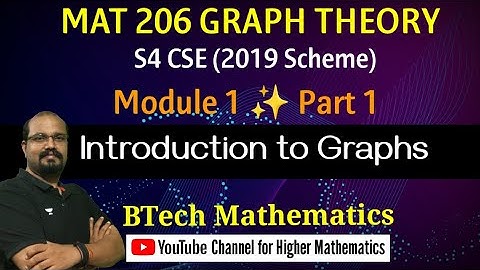 Introduction to Graphs | Module 1 (Part 1) | MAT 206 Graph Theory | S4 CSE (2019 Scheme) KTU BTech