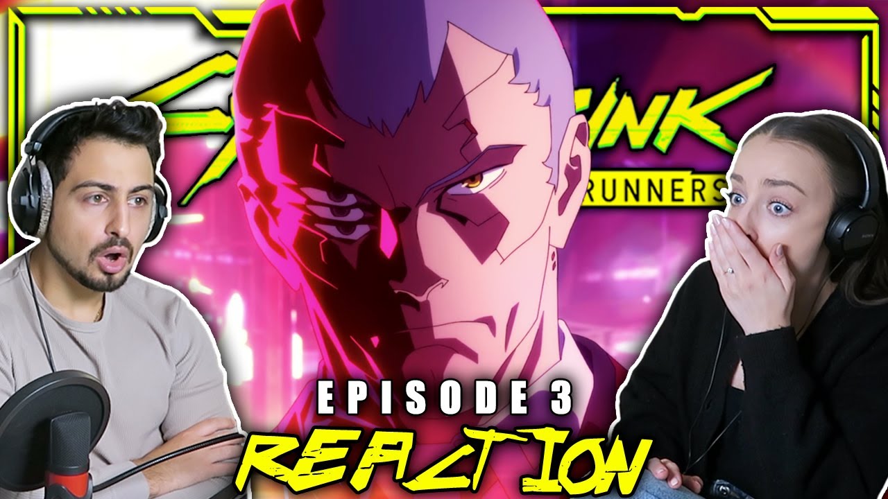 Cyberpunk: Edgerunners Episode 3 REACTION! | 