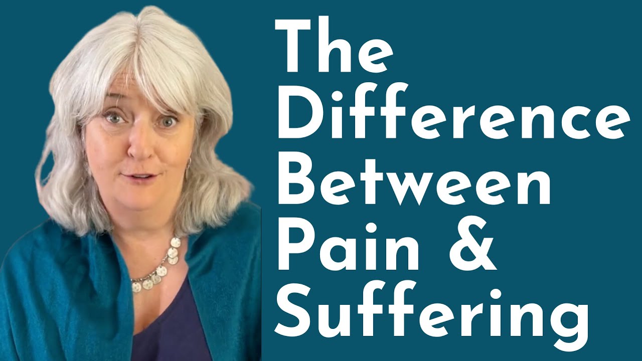 The Difference Between Pain and Suffering
