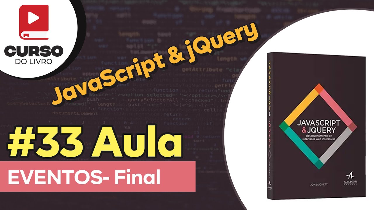 JavaScript & jQuery - Aula 33 - EVENTOS #final - YouTube