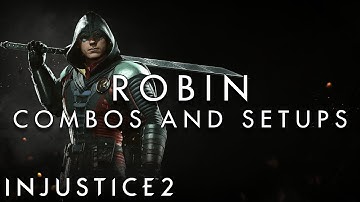 Injustice 2 - Robin - Combos and Setups (Day One)