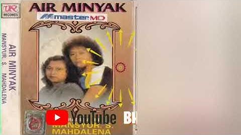 Mansyur S & Mahdalena - Album "Air Minyak"