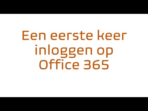 2. Een eerste keer inloggen op Office 365