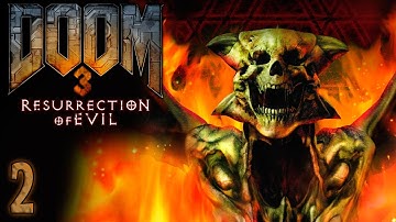 Doom 3: Resurrection of Evil ~ Part 2