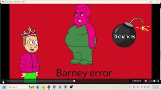 I Got A Barney Error