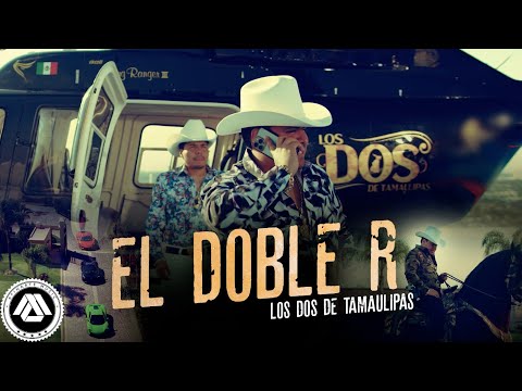 Los Dos De Tamaulipas - El Doble R (Video Oficial)